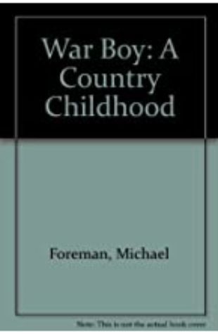 War Boy: A Country Childhood Michael Foreman
