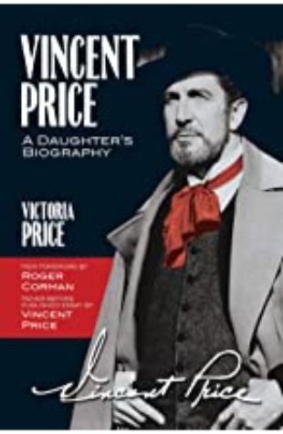 Vincent Price: A Daughter's Biography Victoria Price