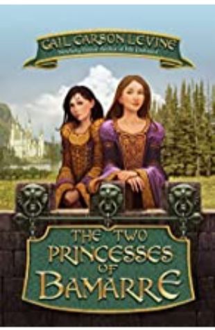 Two Princesses of Bamarre Gail Carson Levine