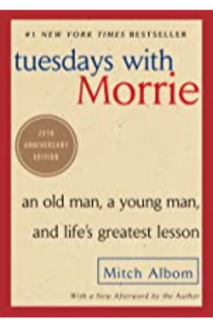 Tuesdays with Morrie Mitch Albom