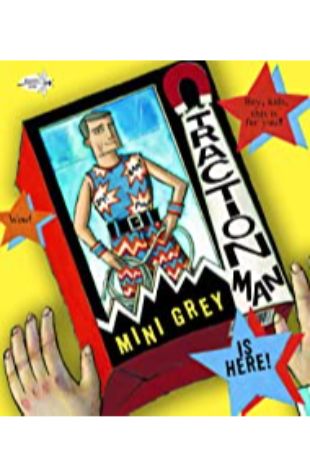 Traction Man Is Here! by Mini Grey