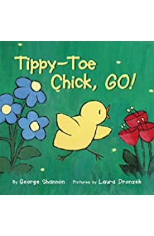Tippy-Toe Chick, Go! George Shannon