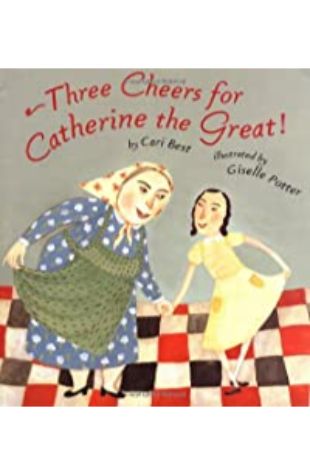 Three Cheers for Catherine the Great Cari Best