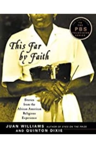 This Far By Faith Juan Williams and Quinton Dixie