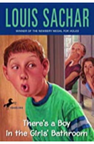 There’s a Boy in the Girls' Bathroom by Louis Sachar