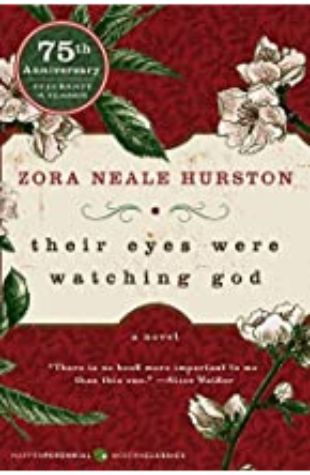 Their Eyes Were Watching God by Zora Neale Hurston