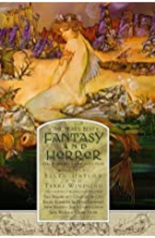 The Year's Best Fantasy and Horror: Eleventh Annual Collection Ellen Datlow & Terri Windling