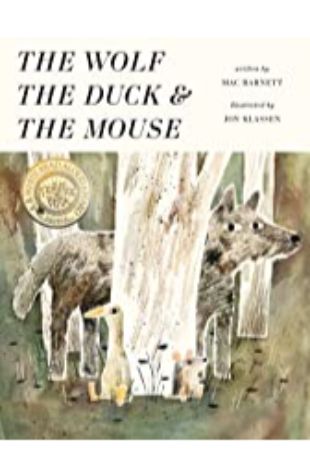 The Wolf, the Duck and the Mouse Mac Barnett