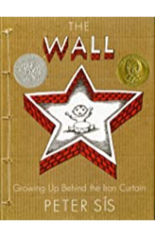 The Wall: Growing Up Behind the Iron Curtain by Peter Sís