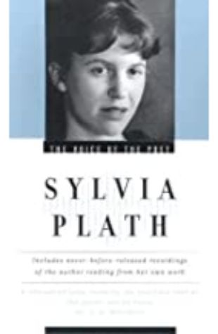 The Voice of the Poet: Plath Sylvia Plath
