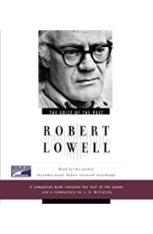 The Voice of the Poet Robert Lowell