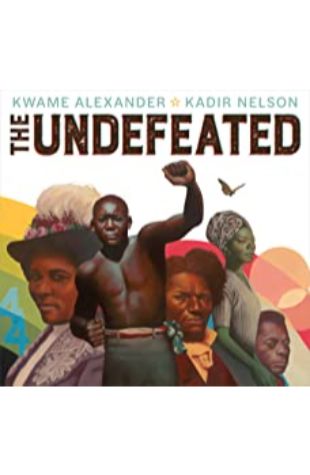 The Undefeated Kwame Alexander