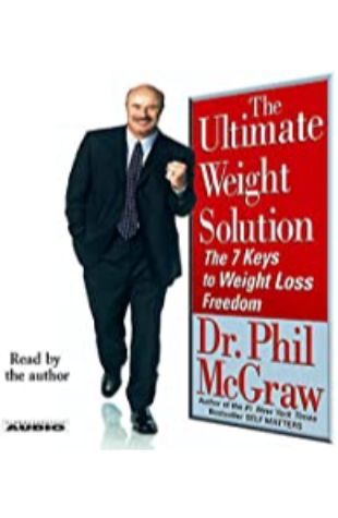 The Ultimate Weight Solution: The 7 Keys to Weight Loss Freedom by Dr. Phil McGraw