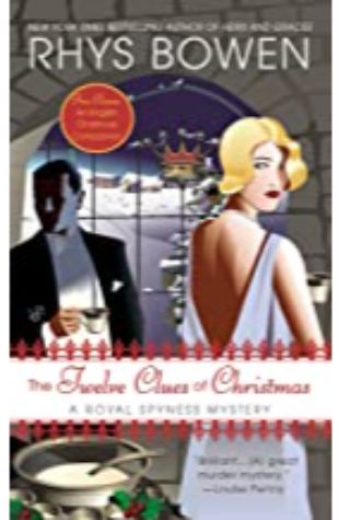 THE TWELVE CLUES OF CHRISTMAS: A ROYAL SPYNESS MYSTERY by Rhys Bowen