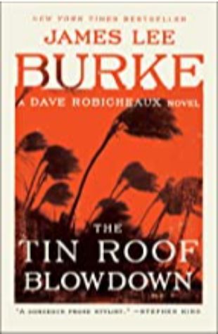 The Tin Roof Blowdown: A Dave Robicheaux Novel James Lee Burke