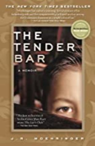 The Tender Bar: A Memoir by J.R. Moehringer