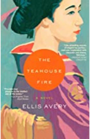 The Teahouse Fire Ellis Avery