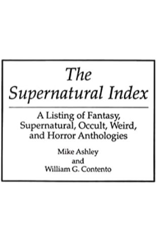 The Supernatural Index Mike Ashley & William G. Contento