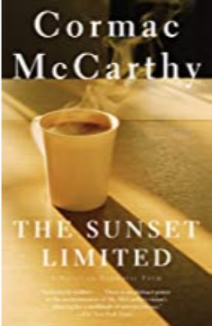 The Sunset Limited Cormac McCarthy