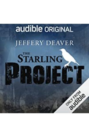 THE STARLING PROJECT: AN AUDIBLE DRAMA Jeffery Deaver