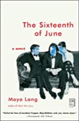 The Sixteenth of June Maya Lang