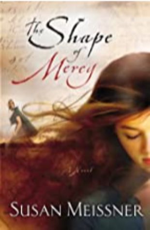 The Shape of Mercy Susan Meissner