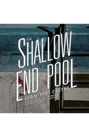 The Shallow End of the Pool Adam-Troy Castro