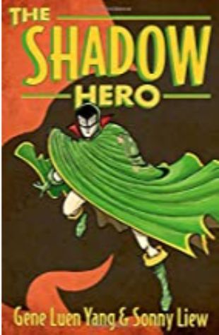 The Shadow Hero Gene Luen Yang