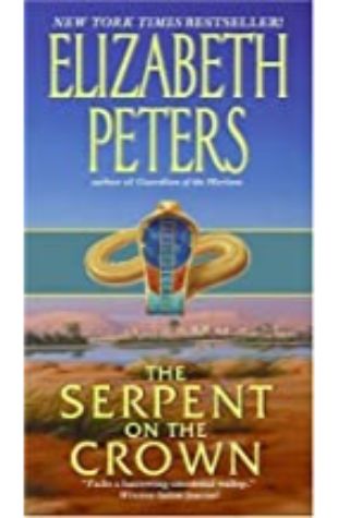 The Serpent on the Crown: The Amelia Peabody Series, Book 17 by Elizabeth Peters