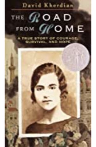 The Road from Home: The Story of an Armenian Girl by David Kherdian