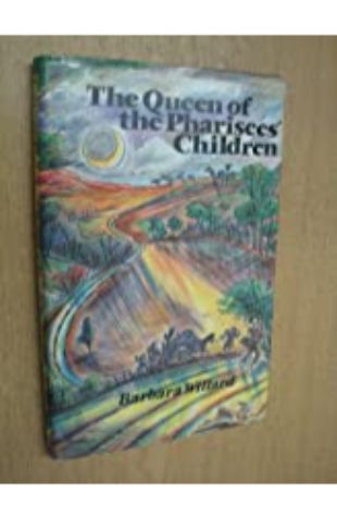 The Queen of the Pharisees' Children Barbara Willard