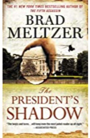 The President's Shadow Brad Meltzer