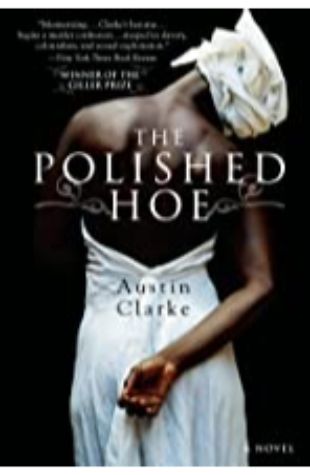 The Polished Hoe Austin Clarke