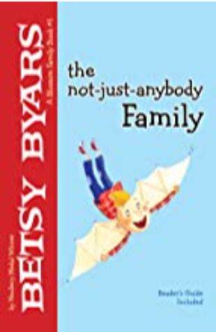 The Not-Just-Anybody Family Betsy Cromer Byars