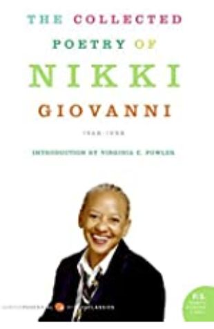 The Nikki Giovanni Poetry Collection Nikki Giovanni
