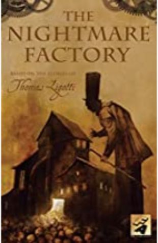 The Nightmare Factory Thomas Ligotti