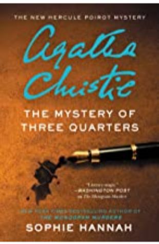 The Mystery of Three Quarters Sophie Hannah
