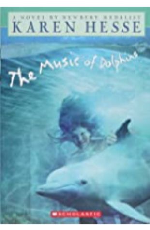 The Music of Dolphins Karen Hesse