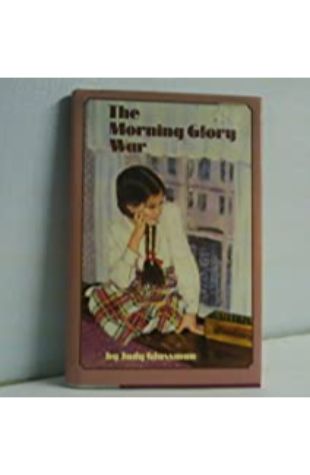 The Morning Glory War Judy Glassman