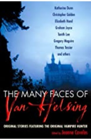 The Many Faces of Van Helsing Jeanne Cavelos