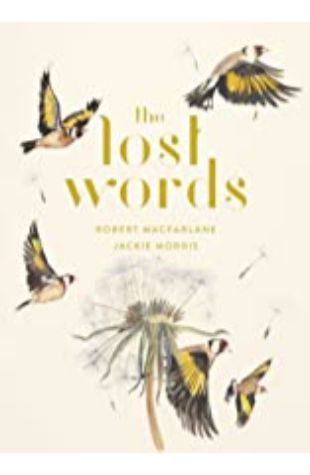 The Lost Words Robert Macfarlane