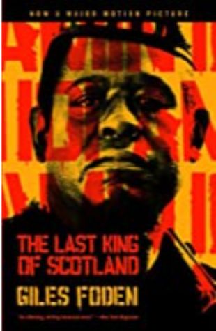 The Last King of Scotland by Giles Foden