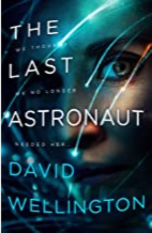The Last Astronaut David Wellington