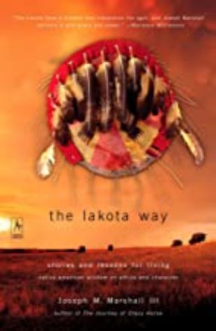 The Lakota Way by Joseph Marshall