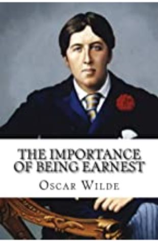 The Importance of Being Earnest Oscar Wilde