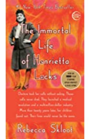 The Immortal Life of Henrietta Lacks Rebecca Skloot