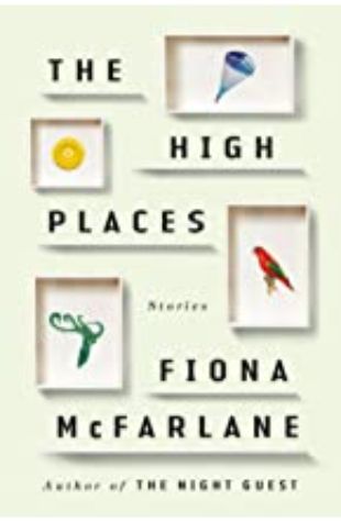 The High Places Fiona McFarlane