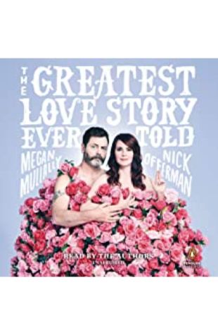 The Greatest Love Story Ever Told Nick Offerman and Megan Mullally