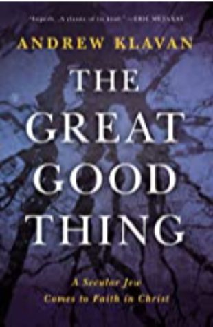 The Great Good Thing Andrew Klavan