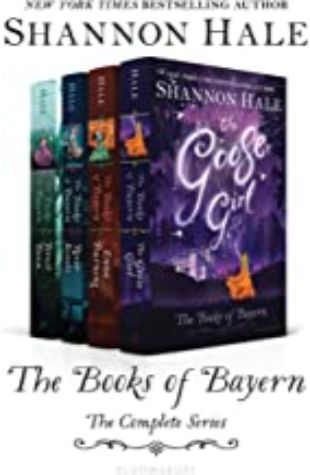 The Goose Girl: Book One of the Books of Bayern by Shannon Hale